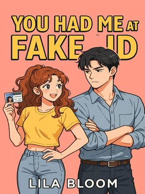 cover image of You Had Me at Fake ID